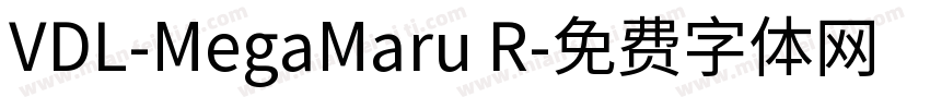 VDL-MegaMaru R字体转换